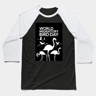 World Migratory Bird Day Baseball T-Shirt